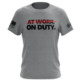 At Work ON DUTY Heather Grey T-Shirt