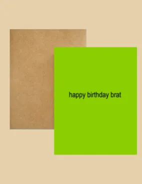 Greeting Card - happy birthday brat