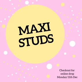 Maxi Studs - Online Drop 11/12